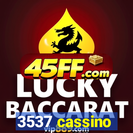 3537 cassino